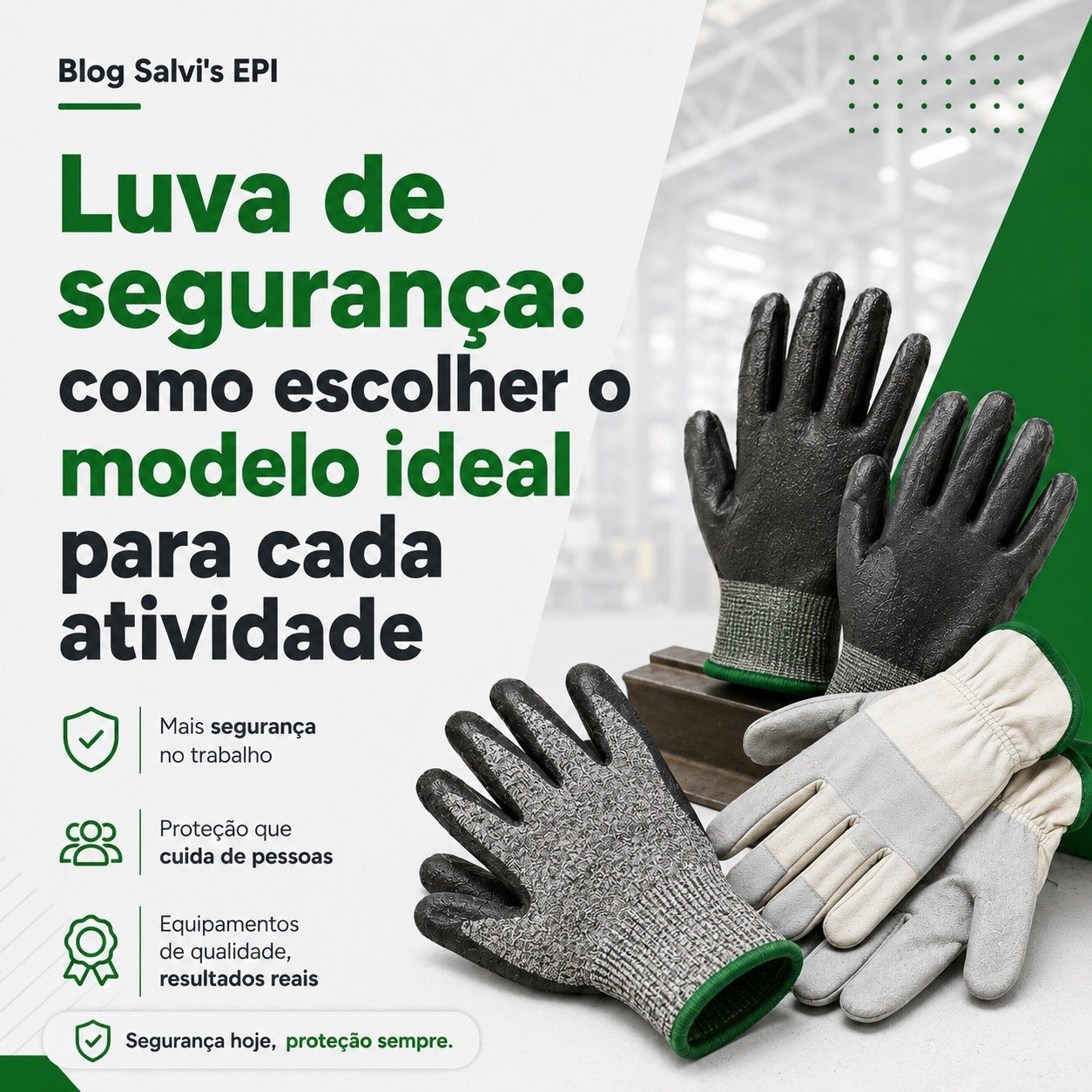 Luva de segurança: como escolher o modelo ideal para cada atividade