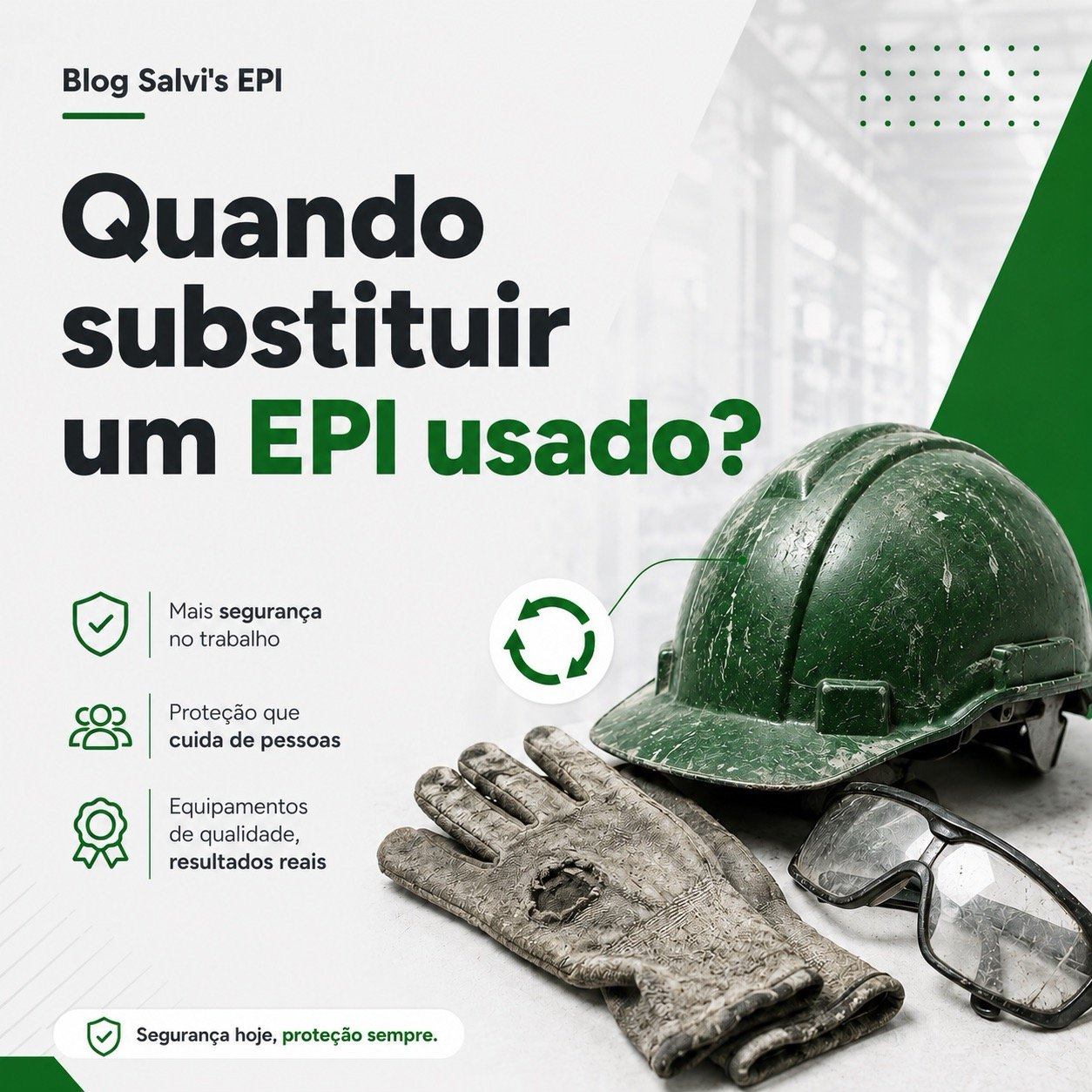 Quando substituir um EPI usado?