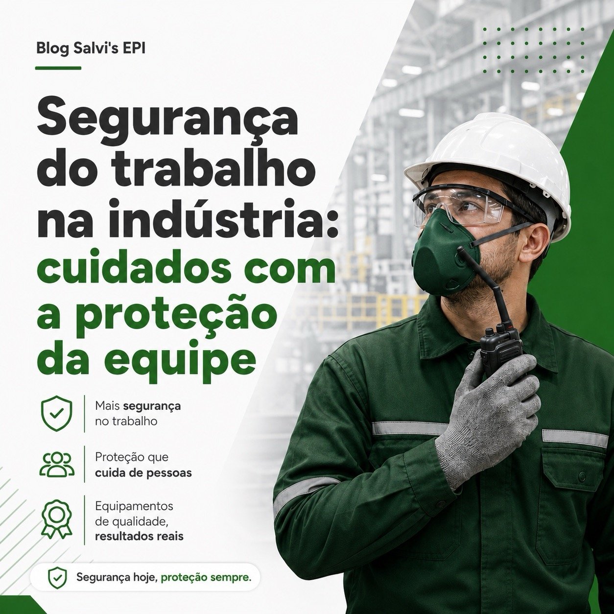 Segurança do trabalho na indústria: cuidados com a proteção da equipe