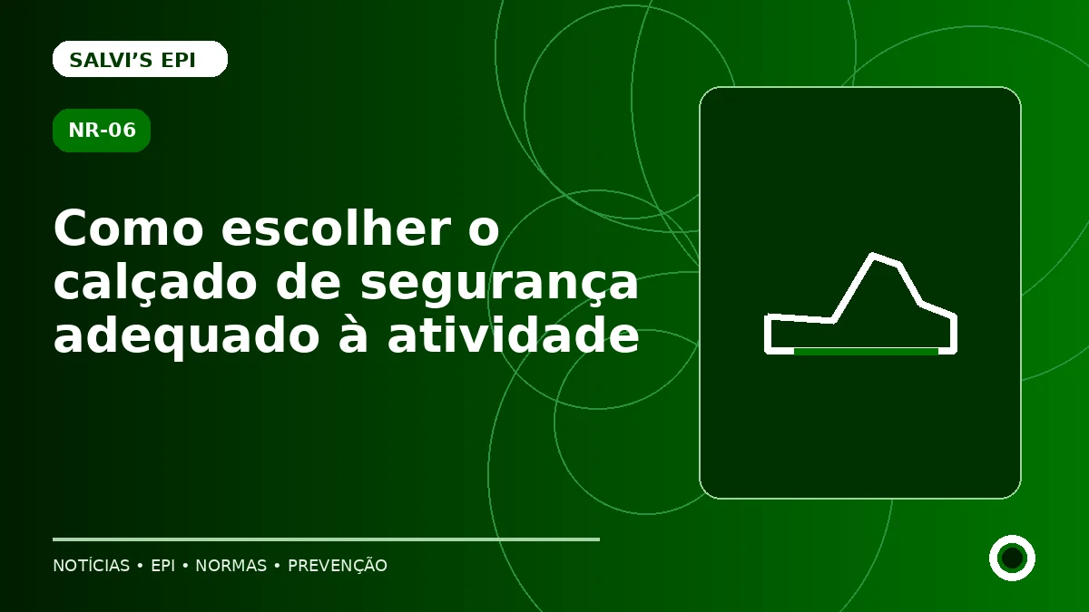 Como escolher o calçado de segurança adequado à atividade