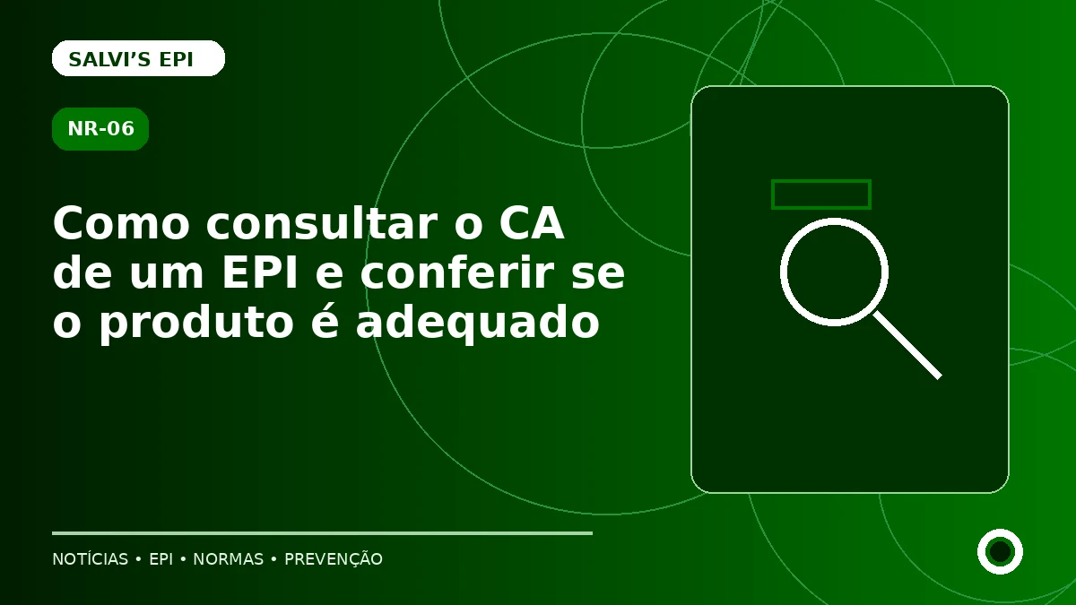 Como consultar o CA de um EPI e conferir se o produto é adequado