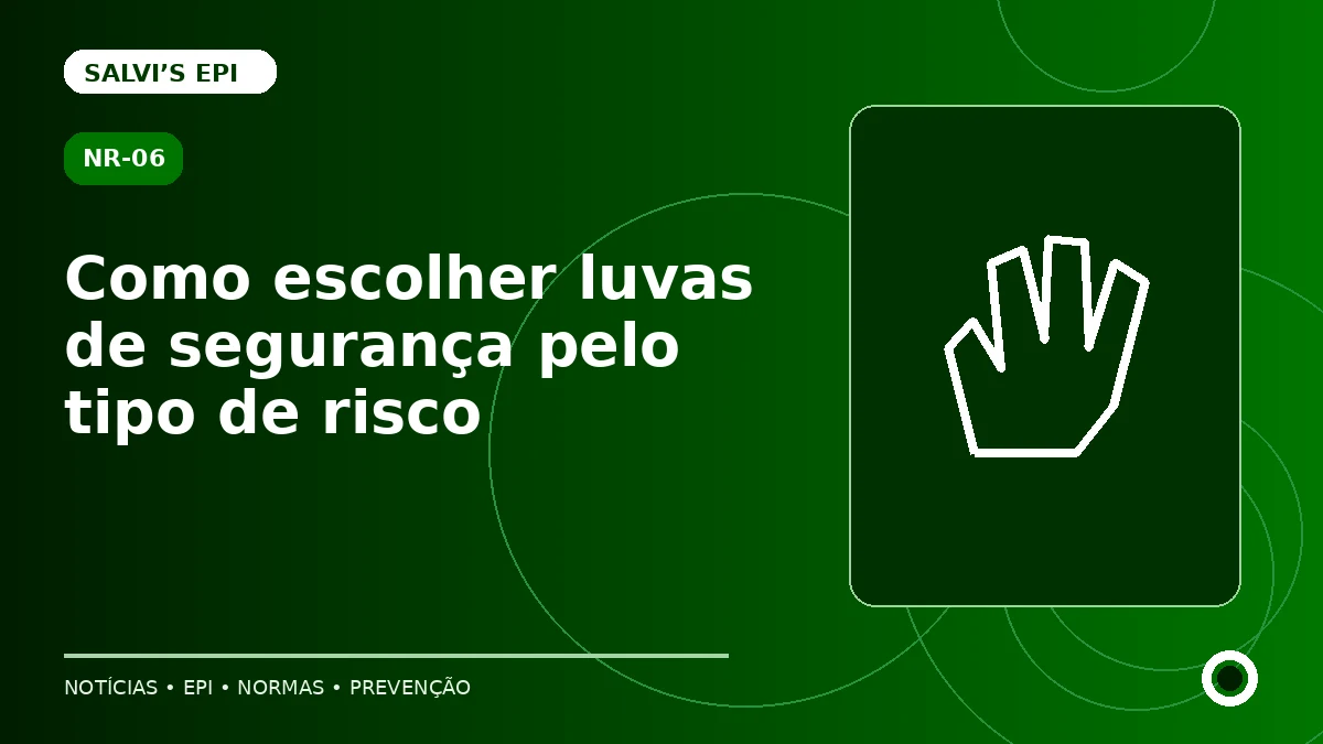 Como escolher luvas de segurança pelo tipo de risco