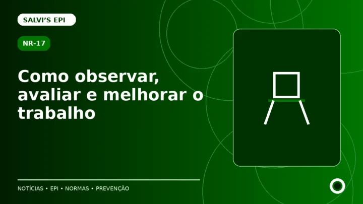 NR-17 na prática: como observar, avaliar e melhorar o trabalho