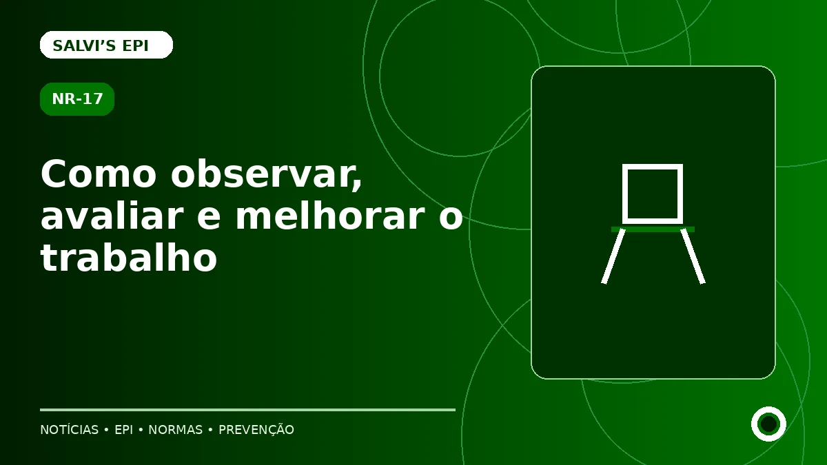 NR-17 na prática: como observar, avaliar e melhorar o trabalho