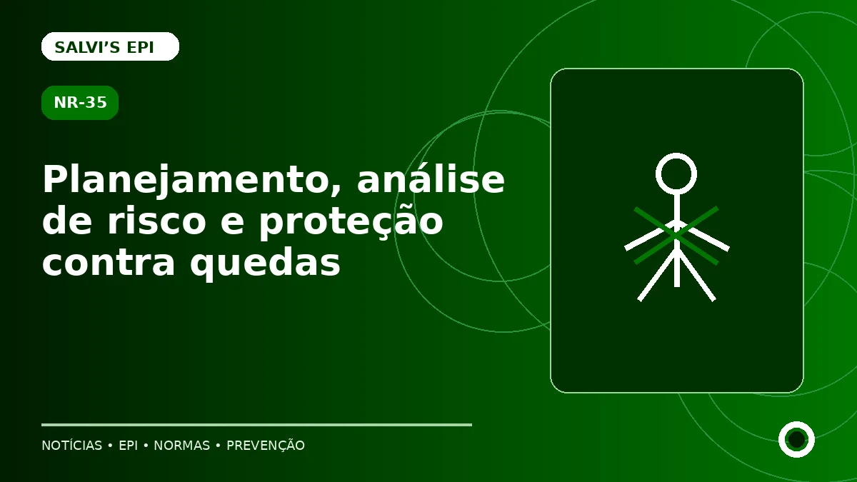 NR-35: planejamento, análise de risco e proteção contra quedas