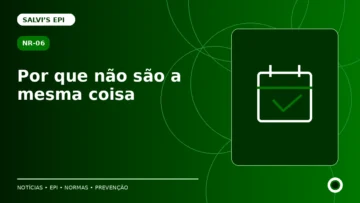 Validade do CA e validade do EPI: por que não são a mesma coisa